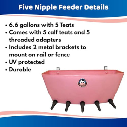 6.6 Gallon Five Nipple Calf Feeder with 5 Calf Teats & Threaded Adapters, UV-Protected Group Feeding System with Metal Fence Mount Brackets for Farm & Ranch Livestock - Part# PF5