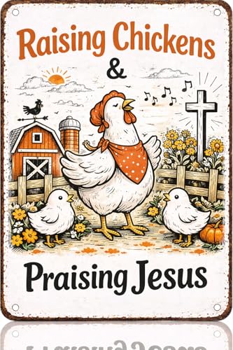 Raising Chickens Praising Jesus - Funny Chicken Coop Accessories Decor Vintage Metal Tin Sign for Home Farm Garden Courtyard Decor 8 X 12 Inch - size: QI-2